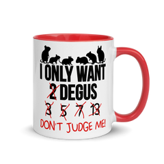 I Only Want 2 Degus | Zweifarbige Tasse