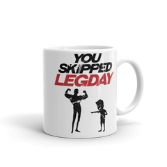 You Skipped Legday | Tasse Lustiger Spruch