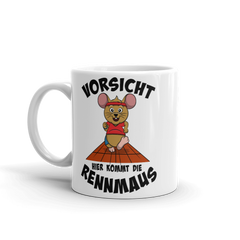 Vorsicht hier kommt die Rennmaus | Tasse
