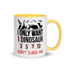 I only want 1 Dinosaur | Zweifarbige Tasse