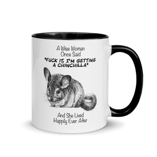 A Wise Woman Once Said Chinchillas | Tasse mit farbiger Innenseite