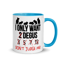 I Only Want 2 Degus | Zweifarbige Tasse