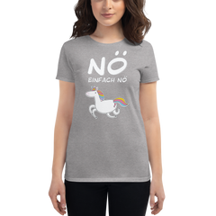 Nö Einhorn | Frauen T-Shirt