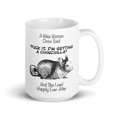A Wise Woman Once Chinchillas 2 Tasse