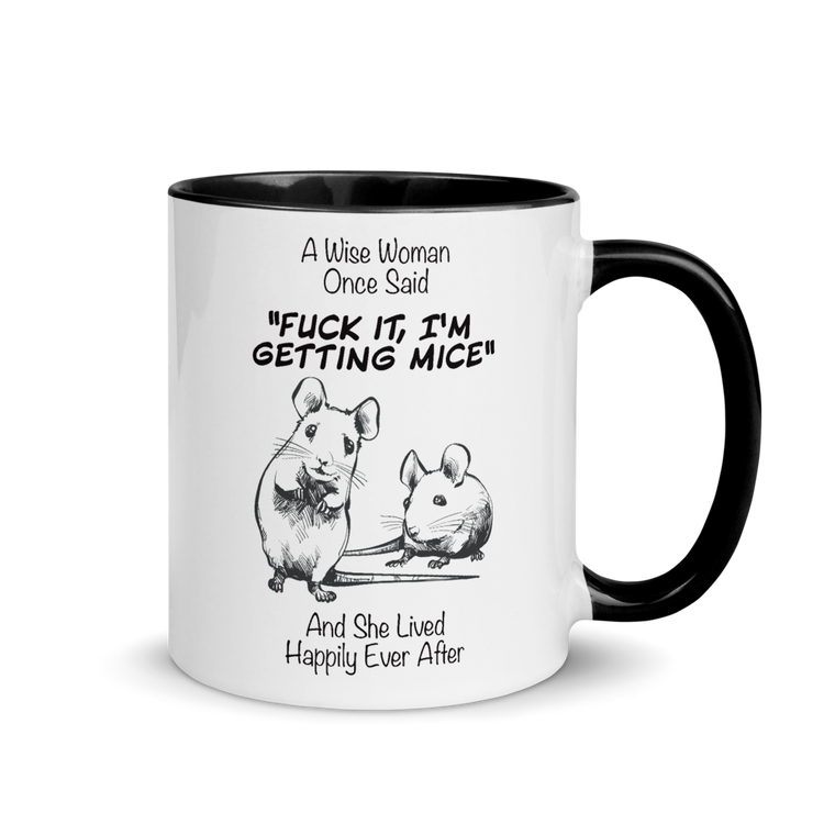 A Wise Woman Once Said Mice | Tasse mit farbiger Innenseite