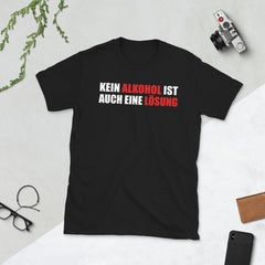 Kein Alkohol ist auch eine Lösung | Unisex-T-Shirt