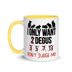 I Only Want 2 Degus | Zweifarbige Tasse