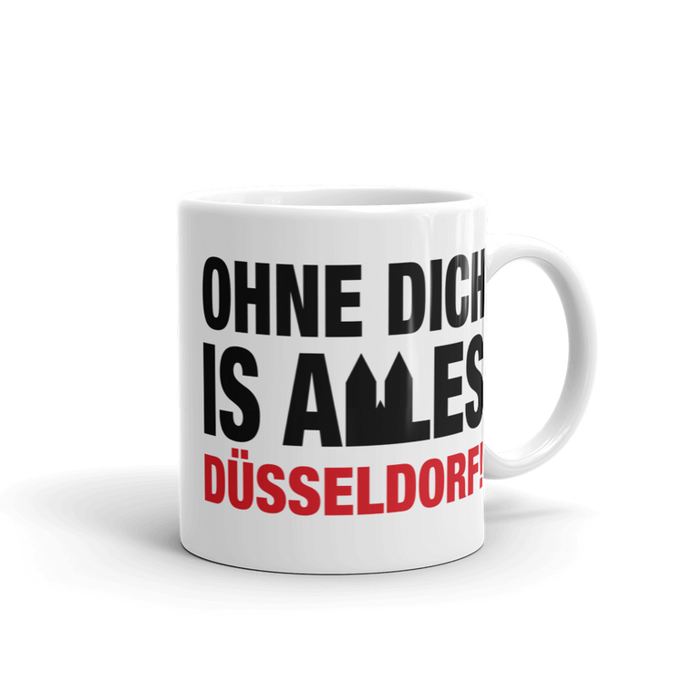 Ohne Dich is alles Düsseldorf | Tasse