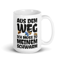 Bild einer Aus dem Weg ich muss zu meinem Schwarm | Tasse
