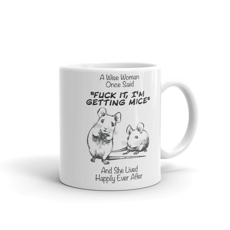 A Wise Woman Once Said Mice | Tasse