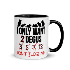 Bild einer I Only Want 2 Degus | Tasse mit farbiger Innenseite