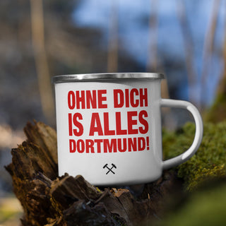 Ohne Dich is alles Dortmund | Emaille Tasse