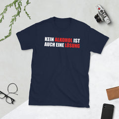 Kein Alkohol ist auch eine Lösung | Unisex-T-Shirt