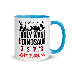 I only want 1 Dinosaur | Zweifarbige Tasse
