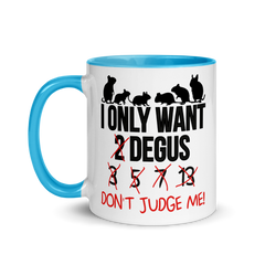 I Only Want 2 Degus | Zweifarbige Tasse