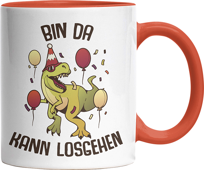 Bin da kann losgehen T Rex 2 Witzige Orange Tasse kaufen Geschenk