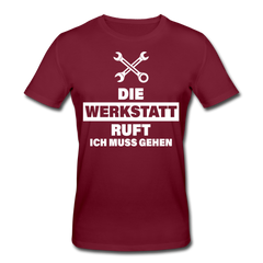 Die Werkstatt ruft - Männer Bio T-Shirt - Burgunderrot