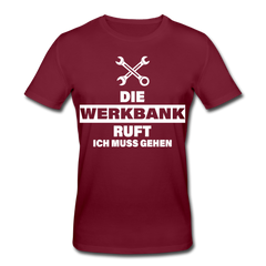 Die Werkbank ruft - Männer Bio T-Shirt - Burgunderrot