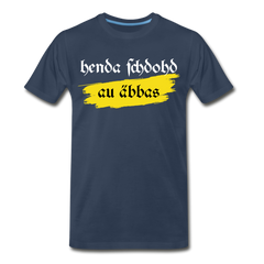 henda schdohd au äbbas | Premium Bio T-Shirt - Navy