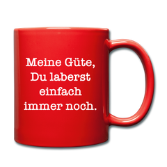Laberst immer noch | Tasse einfarbig - Rot