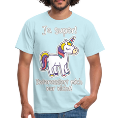 Ja super Einhorn Spruch | Männer T-Shirt - Sky