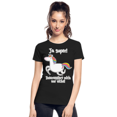 Ja super Einhorn Sprüche | Frauen Premium Bio T-Shirt - Schwarz