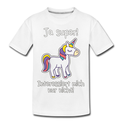 Ja super! Einhorn Spruch | Teenager Premium Bio T-Shirt - Weiß