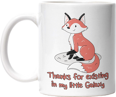 Thanks for existing in my little Galaxy Fuchs 2 Lustige Kaffeetassee online kaufen Geschenkidee