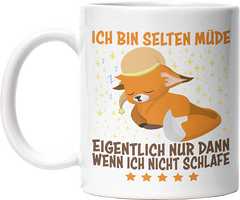 Ich bin selten müde eigentlich nur wenn ich nicht schlafe Fox Lustige Kaffeetassee online kaufen Geschenkidee