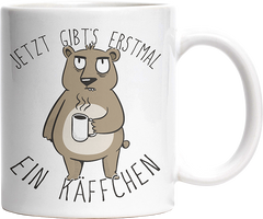 Jetzt gibts erstmal ein Käffchen Bär 2 Witzige Tasse kaufen Geschenk
