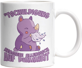 Tschuldigung reagiere allergisch auf Dummheit Nashorn Witzige Tasse kaufen Geschenk