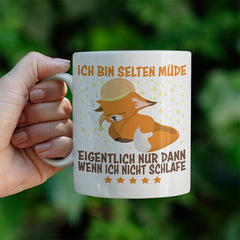 Ich bin selten müde eigentlich nur wenn ich nicht schlafe Fox Lustige Kaffeetassee online kaufen Geschenkidee