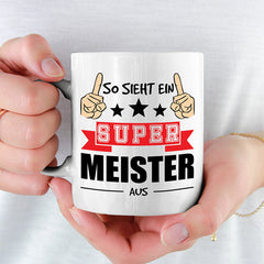 So sieht ein super Meister aus Lustige Kaffeetassee online kaufen Geschenkidee