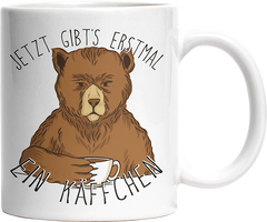 Jetzt gibts erstmal ein Käffchen Bär 1 Witzige Tasse kaufen Geschenk