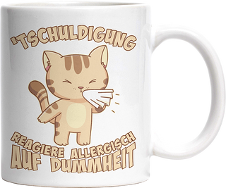 Tschuldigung reagiere allergisch auf Dummheit Katze 1 Witzige Tasse kaufen Geschenk