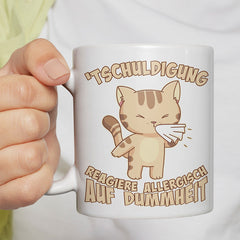 Tschuldigung reagiere allergisch auf Dummheit Katze 1 Lustige Kaffeetassee online kaufen Geschenkidee