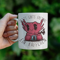 Jetzt gibts erstmal ein Käffchen Axolotl Lustige Kaffeetassee online kaufen Geschenkidee