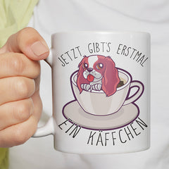 Jetzt gibts erstmal ein Käffchen Hund Lustige Kaffeetassee online kaufen Geschenkidee
