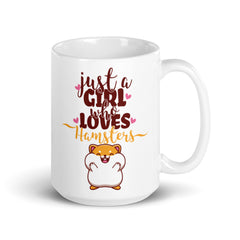 Just A Girl Who Loves Hamsters | Coffee Mug | Dwarf Hamsters & Gold Hamsters | funny hamster saying