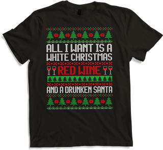 All I want is a White Christmas red and a drunken Santa