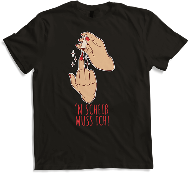 I don't have to do shit! Bad Naughty Women Sayings Middle Finger