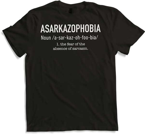 Asarcazophobia | Funny Sarcastic Saying | Sarcasm