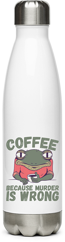 Produktbild von Edelstahlflasche Coffee Because Murder Is Wrong Annoyed sarkastischer Frosch Spruch