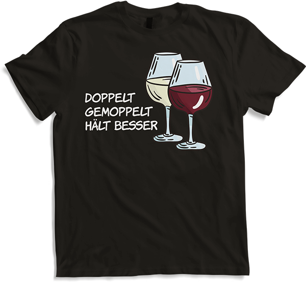 Produktbild von T-Shirt Doppelt gemoppelt hält besser Rotwein Weißwein Wein Sprüche