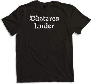 Produktbild von T-Shirt Düsteres Luder Gothic Dark Wave Batcave Spruch Frech Mädchen