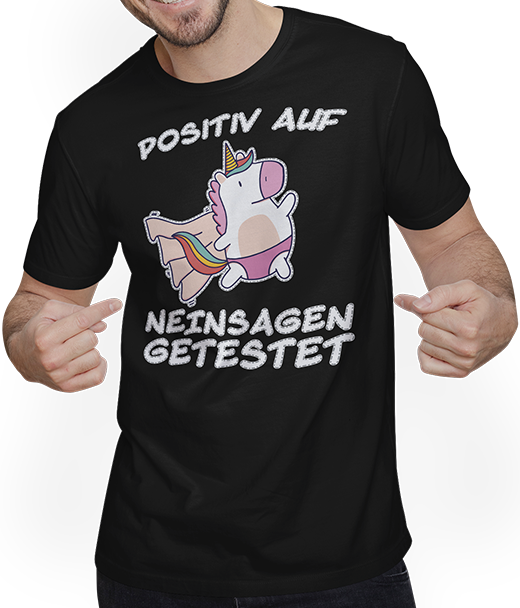 Produktbild von T-Shirt mit Mann Einhorn Positiv Neinsagen getestet Freche Mädchen Sprüche