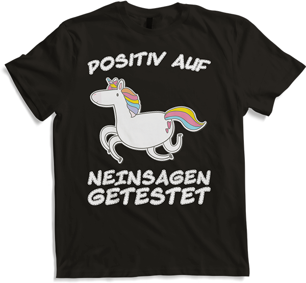 Produktbild von T-Shirt Einhorn Positiv Neinsagen getestet Freche Mädchen Sprüche