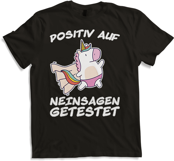 Produktbild von T-Shirt Einhorn Positiv Neinsagen getestet Freche Mädchen Sprüche