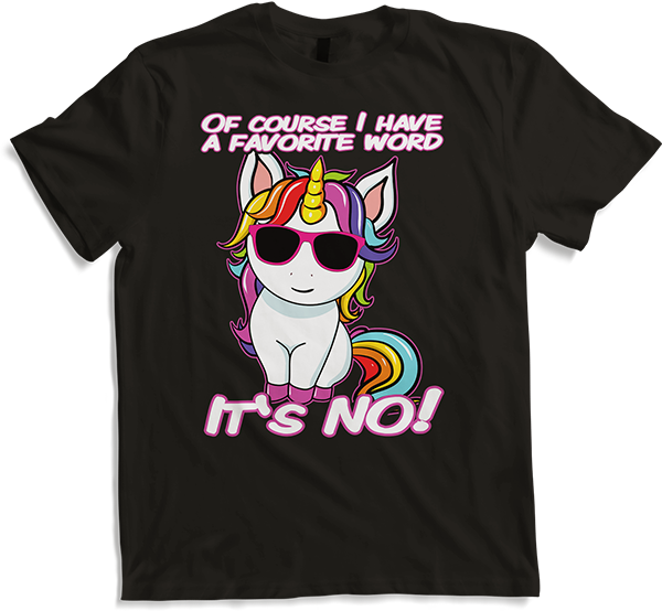 Produktbild von T-Shirt Favorite Word NO Unicorn Lustiger Spruch für Mädchen Teenager