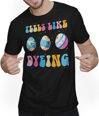 Produktbild von T-Shirt mit Mann Feels Like Dyeing Eggs Lustiges Ei Ostern